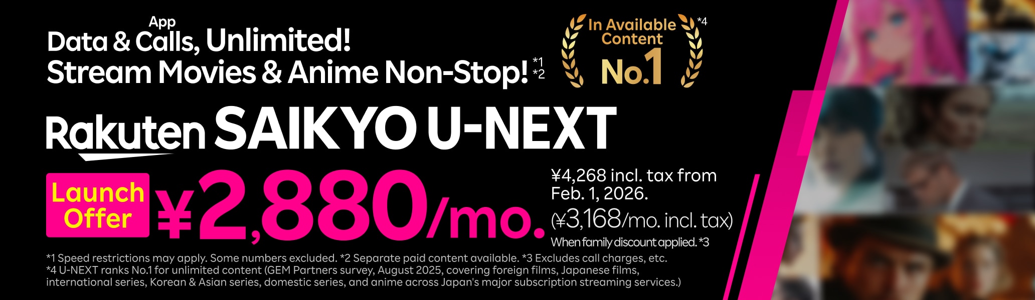 Rakuten SAIKYO U-NEXT: Data & Calls, Unlimited! Stream Movies & Anime Non-Stop! Launch Offer ¥2,880/mo(¥3,168/mo. incl. tax).