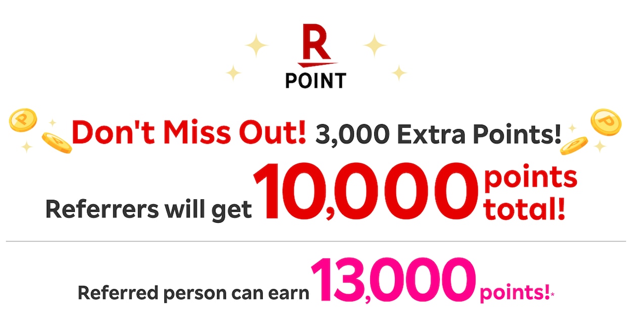 Don't Miss Out! 3,000 Extra Points! Referrers will get 10,000 points total! Referred person earns 13,000 points!*