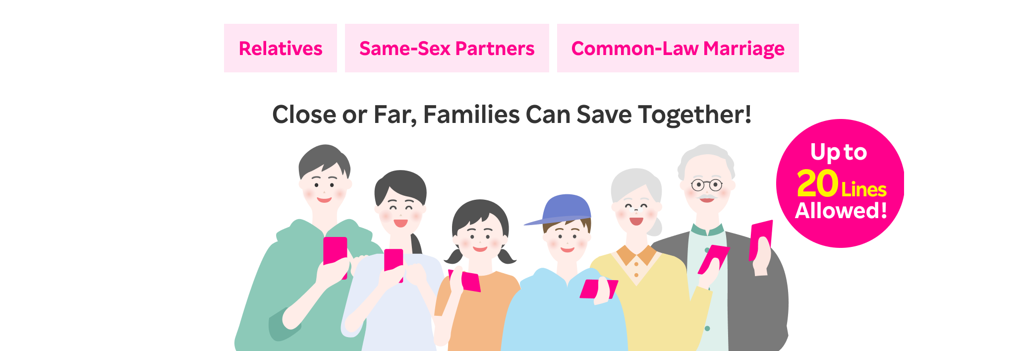 Close or Far, Families Can Save Together! Up to 20 Lines Allowed!