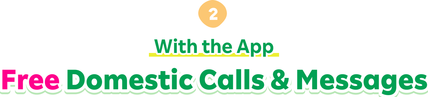 With the App Free Domestic Calls & Messages