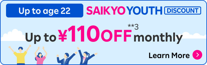 SAIKYO YOUTH Discount: ¥110 OFF monthly.